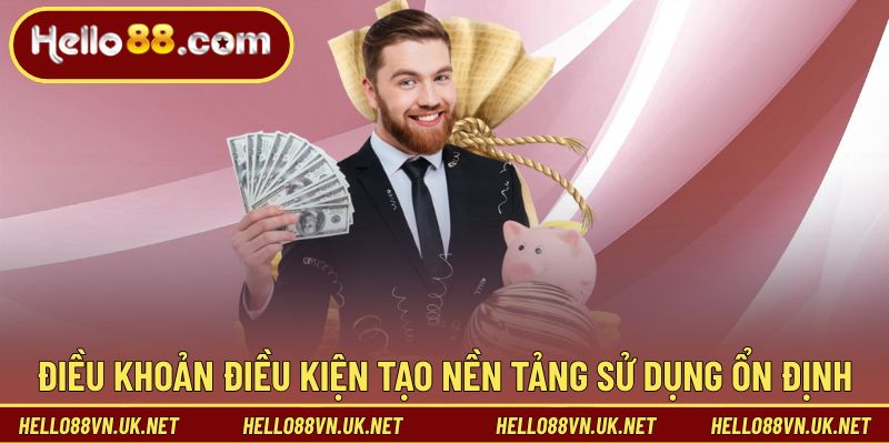 Điều khoản điều kiện tạo nền tảng sử dụng ổn định