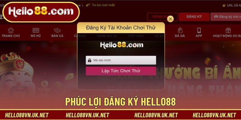 Phúc lợi đăng ký Hello88