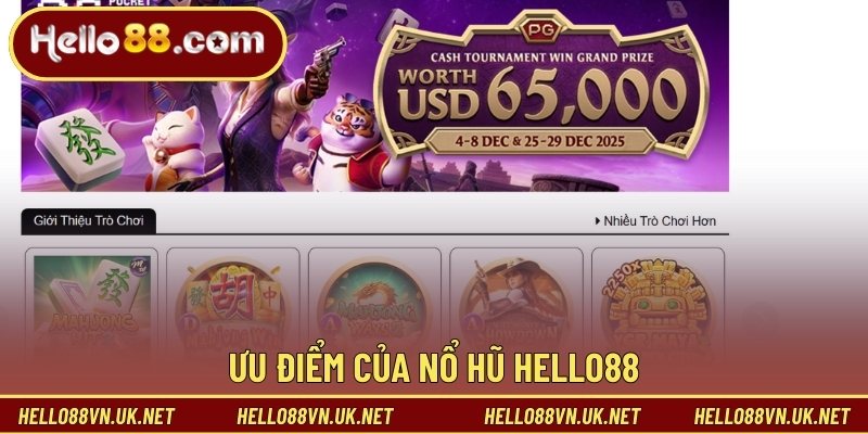 Ưu điểm của nổ hũ Hello88